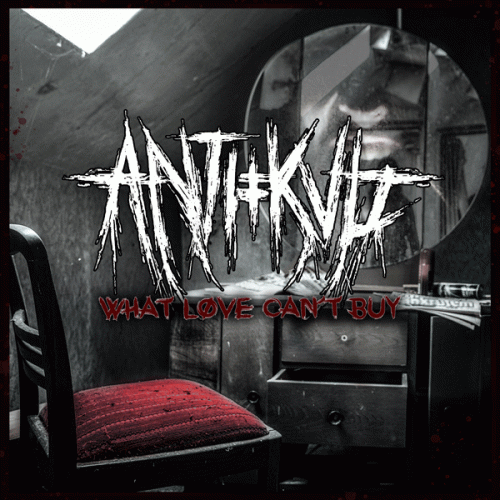 Antikvlt : What Love Can’t Buy